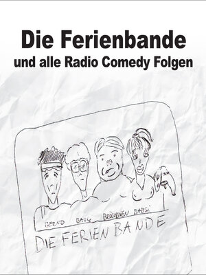 cover image of Die Ferienbande, Die Ferienbande und alle Radio Comedy Folgen